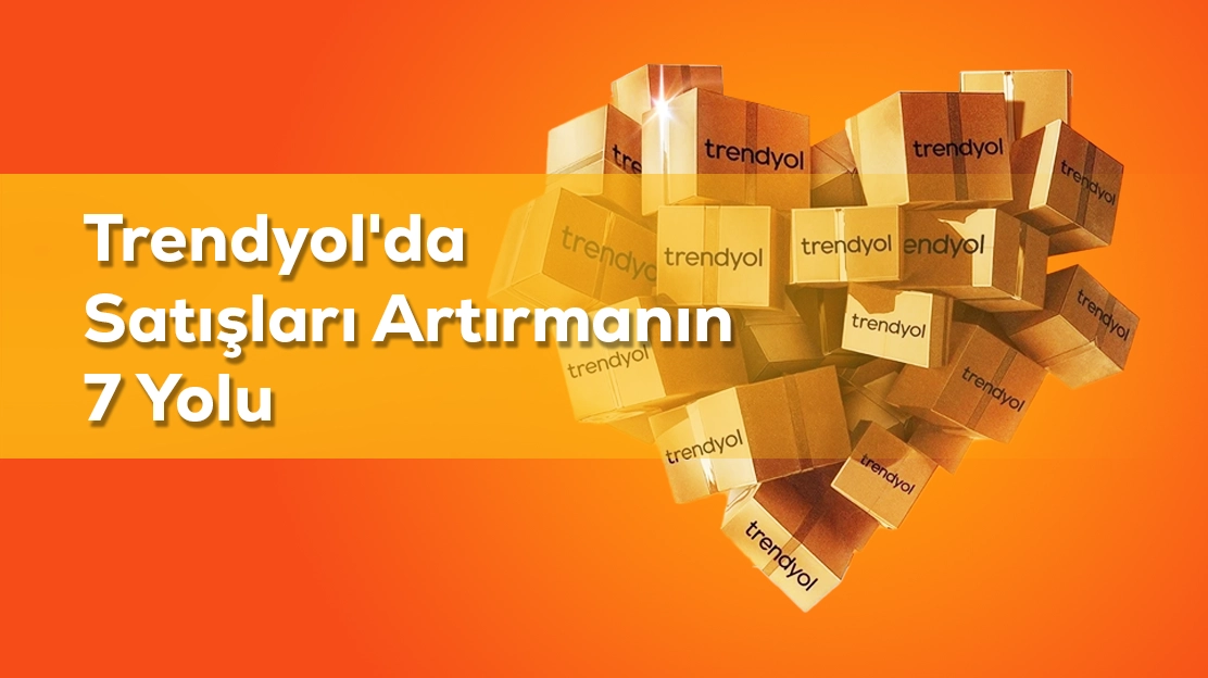 Trendyol Satış Artırma